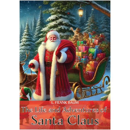 The Life and Adventures of Santa Claus by L. Frank Baum