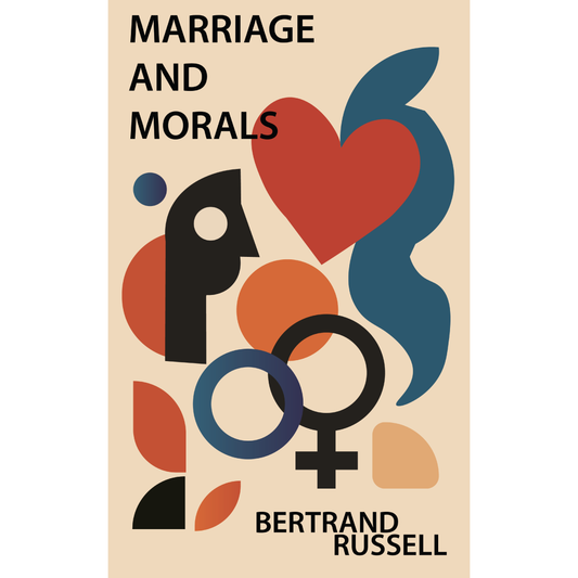 Marriage and Morals by Bertrand Russell