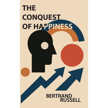 The Conquest of Happiness by Bertrand Russell