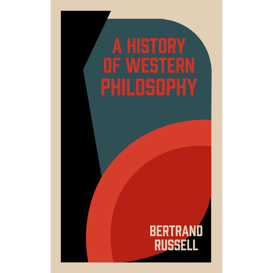 A History of Western Philosophy by Bertrand Russell