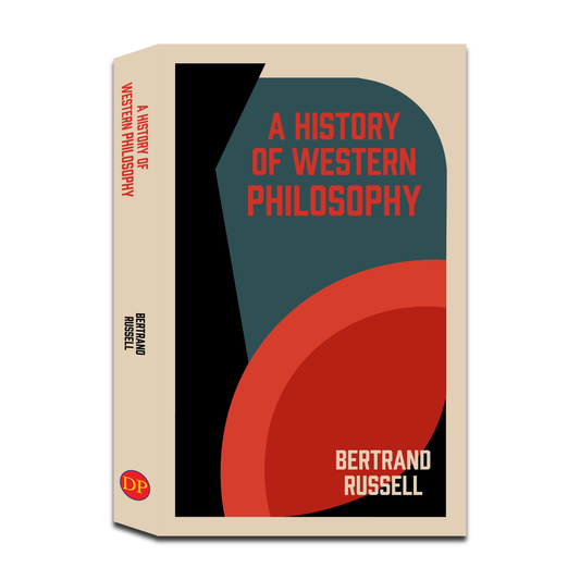 A History of Western Philosophy by Bertrand Russell