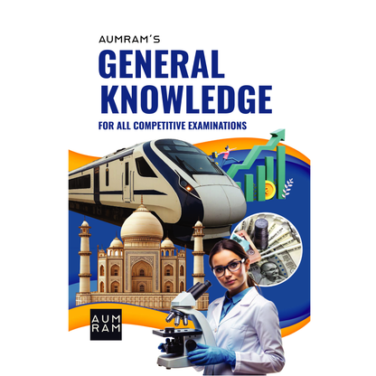 Aumram’s General Knowledge – For All Competitive Examinations (2025 Edition)