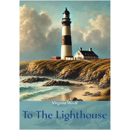To The Lighthouse by Virginia Woolf