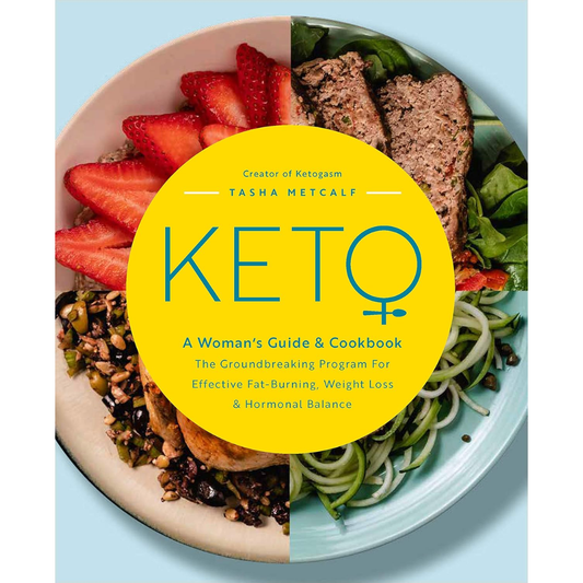 Keto: A Woman's Guide & Cookbook