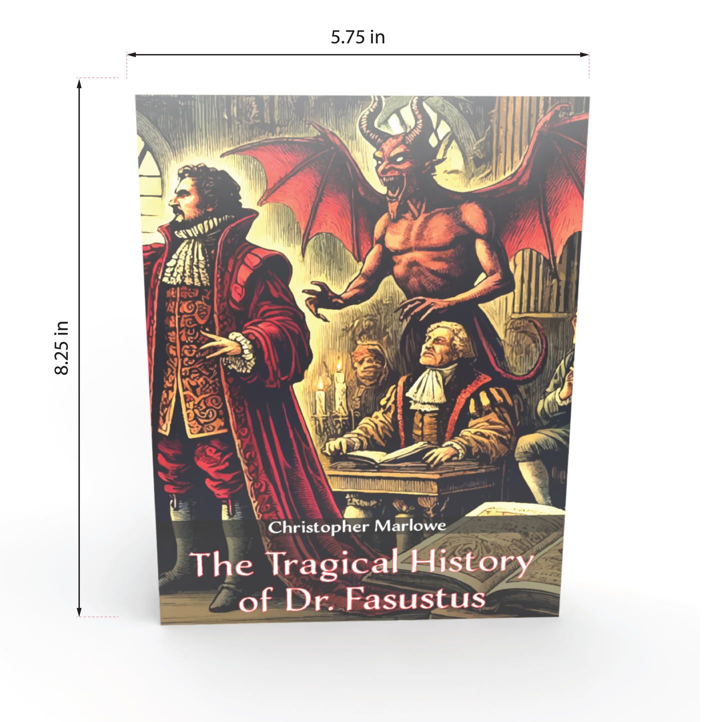 The Tragical History of Dr. Faustus by Christopher Marlowe