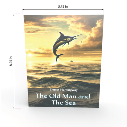 The Old Man and The Sea by Ernest Hemingway