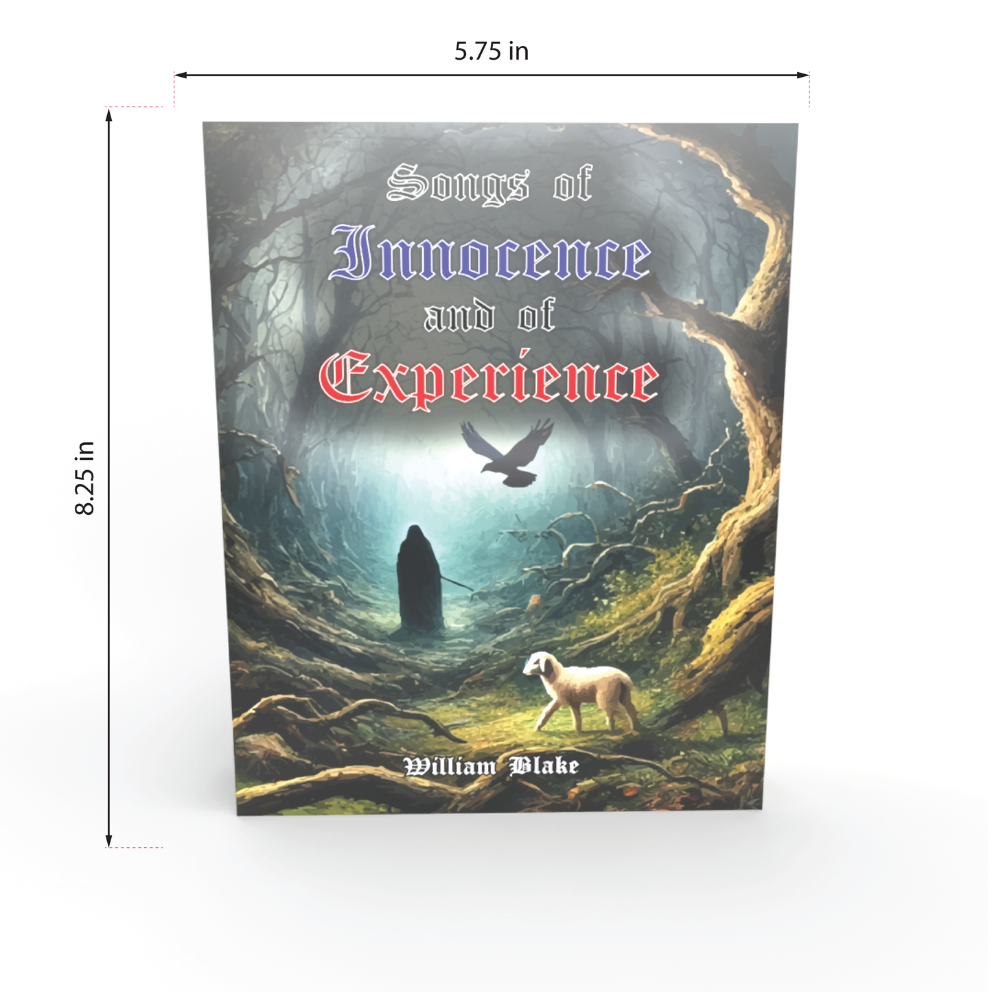 Songs of Innocence and of Experience by William Blake
