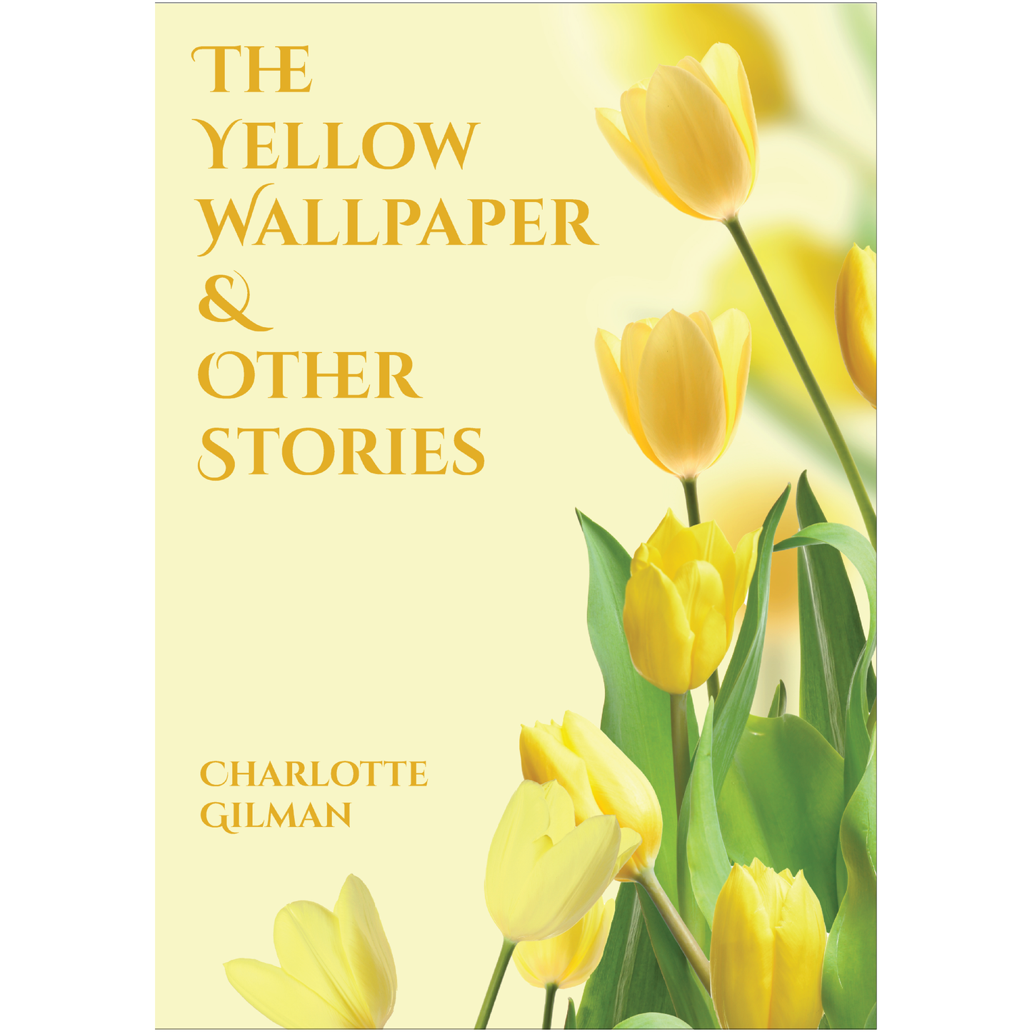The Yellow Wallpaper & Other Stories by Charlotte Perkins Gilman