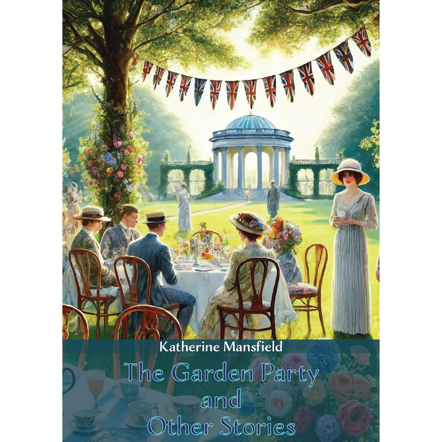 The Garden Party and Other Stories by Katherine Mansfield
