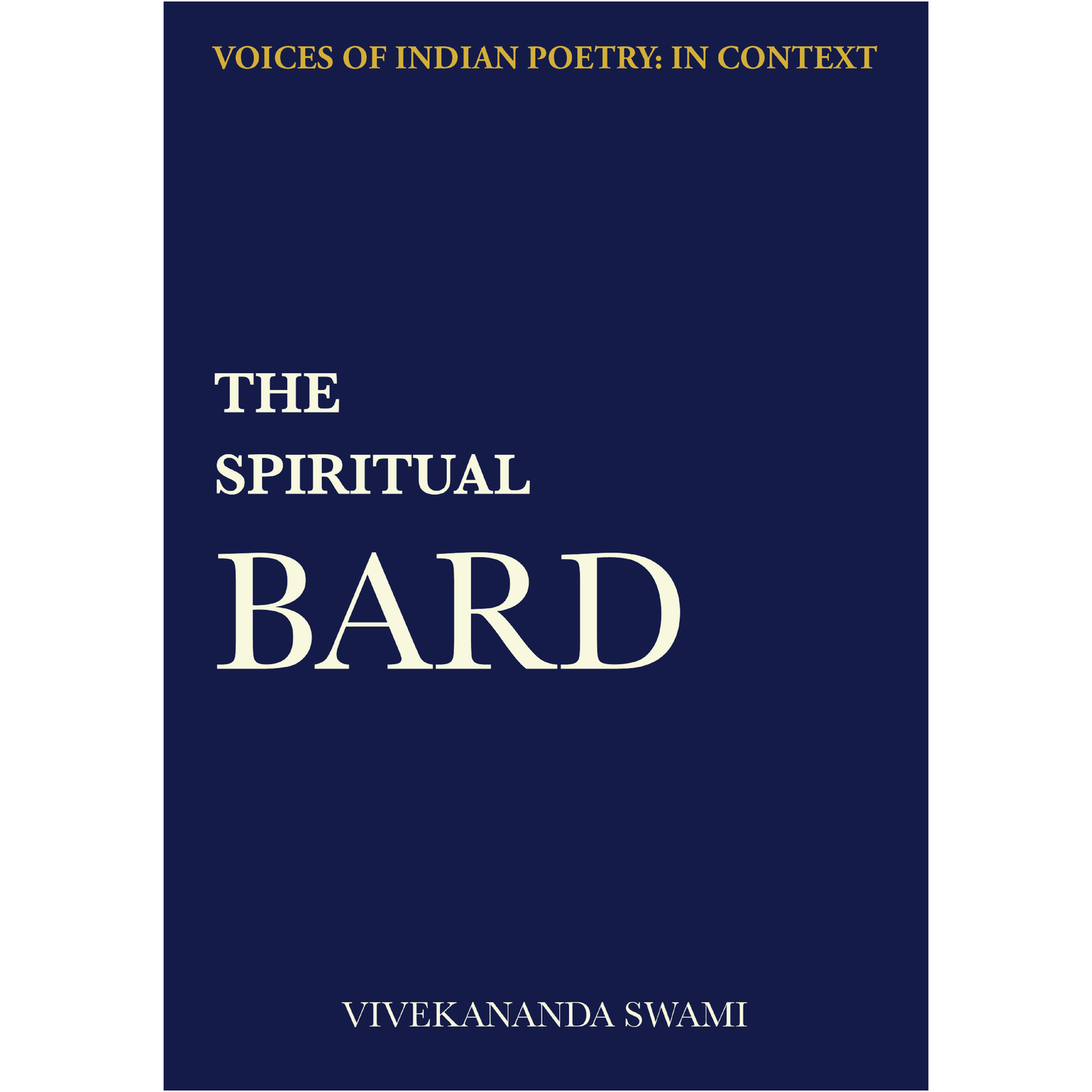 The Spiritual Bard by Swami Vivekananda