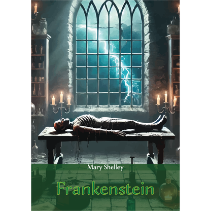 Frankenstein by Mary Shelley