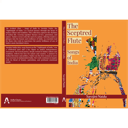 The Sceptred Flute: Songs of India by Sarojini Naidu