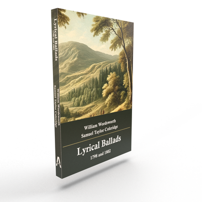 Lyrical Ballads: 1798 and 1802 by Williams Wordsworth & Samuel Taylor Coleridge