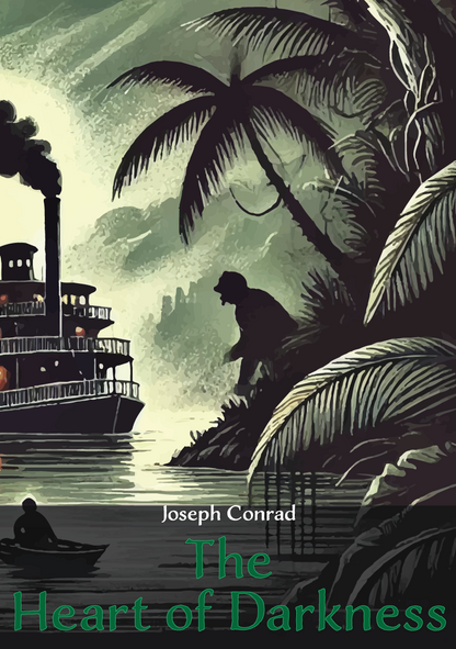 The Heart of Darkness by Joseph Conrad