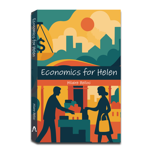 Economics for Helen by Hilaire Belloc